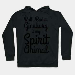 RBG is my spirit animal gifts for strong women Hoodie